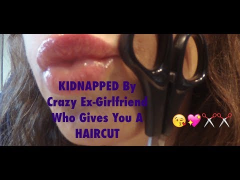 ASMR Kidnapped By Ex-Girlfriend Who Gives You a HAIRCUT Role play.