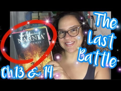 ASMR Reading Of “The Last Battle” Ch.13 & 14 With OMY
