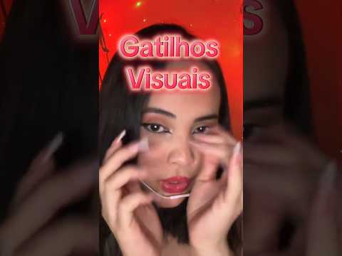 Asmr gatilhos Visuais