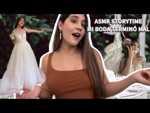 ASMR - Storytime de mi boda | TERMINÓ EN EL HOSPITAL 😱