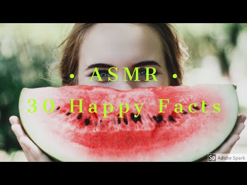 ASMR - 30 Happy Facts | Fact Friday | Whispered