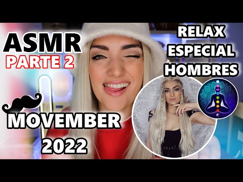 ASMR MOVEMBER 2022 🧔 RELAJACIÓN PARA HOMBRES 💆‍♂️😴 Entro en tu mente 🧠 [Parte 2]