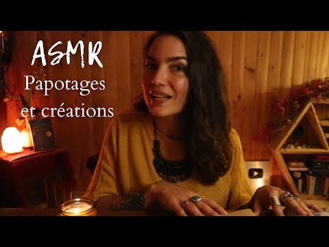 ASMR Papotages et créations !