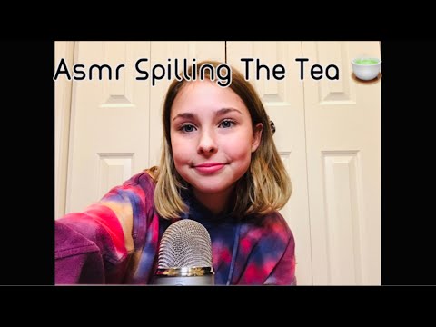 Asmr ~ Spilling The Tea 🍵