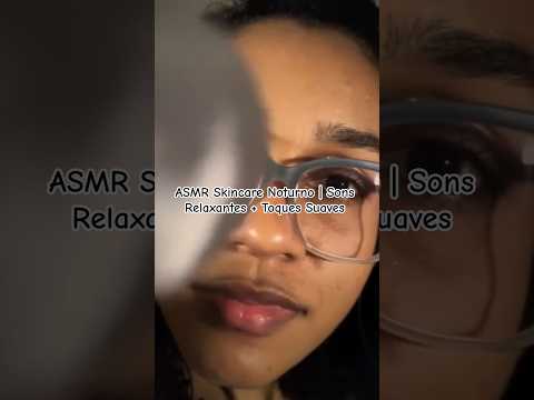 ASMR Skincare Noturno | Sons Relaxantes + Toques Suaves #asmr #asmrcaseiro #skincare