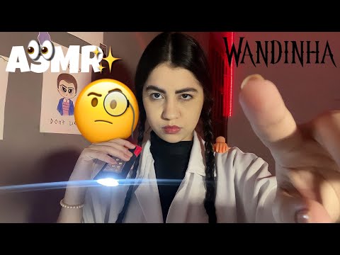 ASMR - DR WANDINHA ADDAMS EXAMINANDO SEUS OLHOS