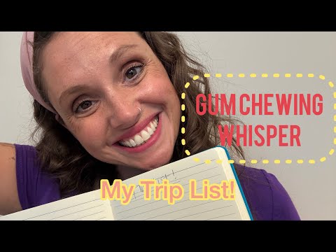 ASMR - Making a List for My Trip! Gum Chewing Whisper