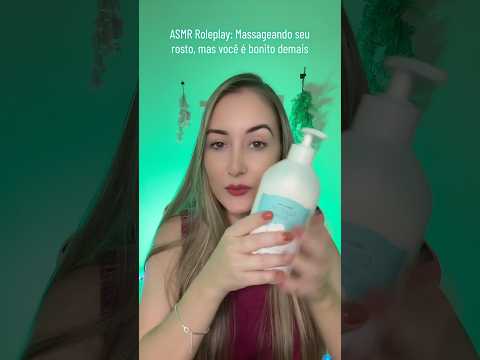 ASMR Roleplay: Massageando seu rosto e encantada com sua beleza! 😍