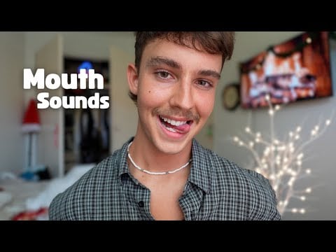 If These Mouth Sounds Don’t Give You Tingles... Nothing Will