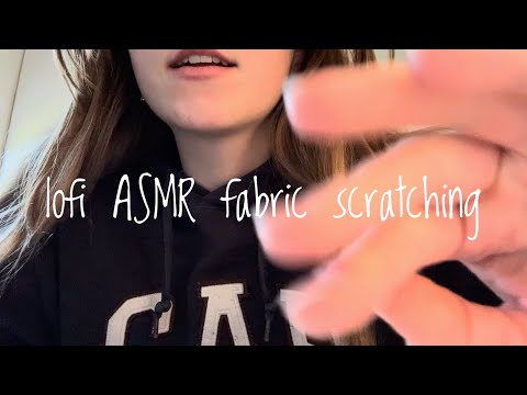 lofi ASMR fabric scratching