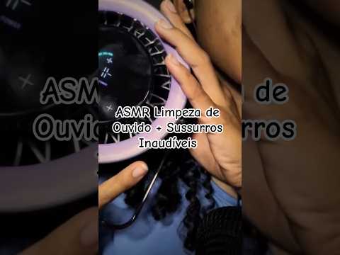 ASMR Limpeza de Ouvido + Sussurros Inaudíveis