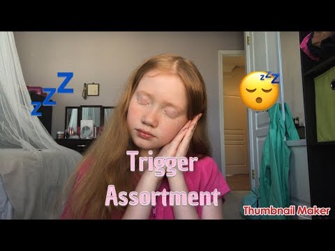 ASMR~Trigger Assortment