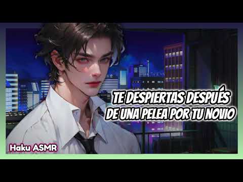 ASMR Roleplay - Te despiertas después de una pelea por tu novio - Haku ASMR