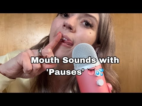 ASMR| Anticipatory Mouth Sounds 👄 Mouth Sounds with ‘Pauses’