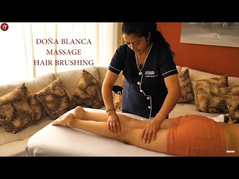 DOÑA ☯ BLANCA, ECUADORIAN FULL BODY MASSAGE, ASMR SLEEP,  RELAXATION, HEAD, FOOT, SHOULDER, BELLY