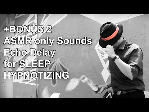 ASMR BONUS - echo delay sounds&whispers, pure ear to ear for Hipnoze and Sleep