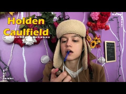 ASMR~ Holden Caulfield (Catcher in the Rye)