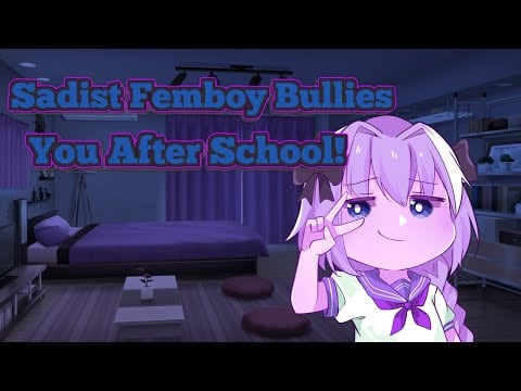 Sadist Femboy Bullies You After School! (ASMR RP)