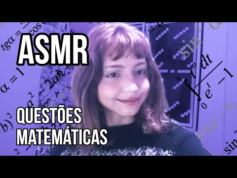 ASMR QUESTÕES MATEMÁTICAS PARA VOCÊ DORMIR 😴💤