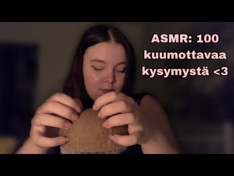 ASMR Suomi: 100 kuumottavaa kysymystä 🙈