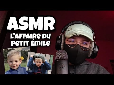 ASMR Français TRUE CRIME • L'affaire du petit Émile