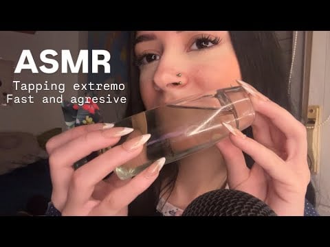ASMR TAPPING EXTREMOS+ FAST AND AGRESSIVE 