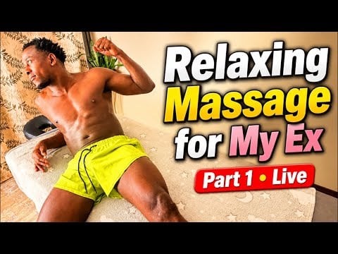 Relaxing Massage for My Ex | Part 1 Live