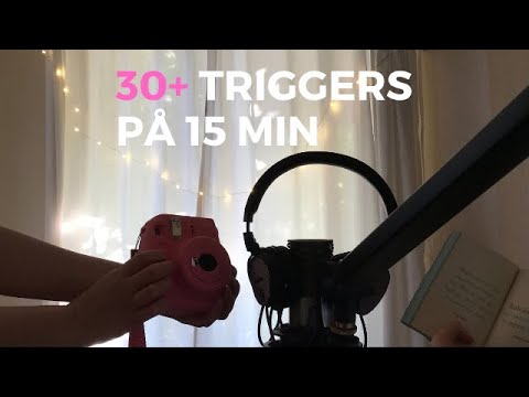 ASMR 30+ TRIGGERS PÅ 15 MIN🤩