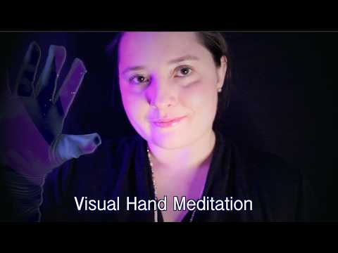Visual Hand Meditation [ASMR] For Relaxation