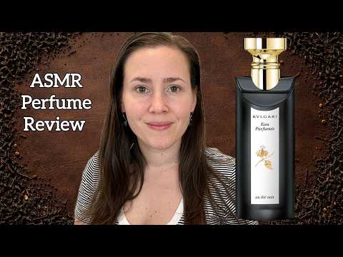 (ASMR) Perfume Review - BVLGARI Eau Parfumee au The Noir - Glass Tapping  Whispering