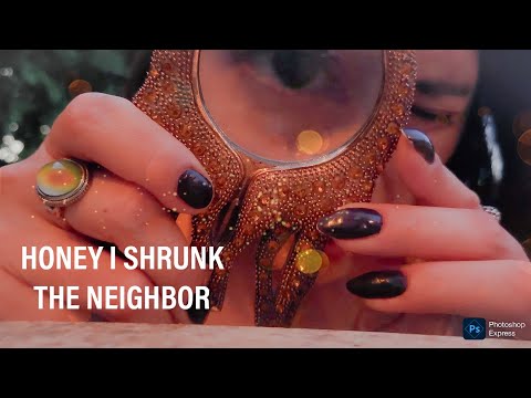 ASMR | HONEY I SHRUNK THE NEIGHBOR - GIANTESS VIDEO