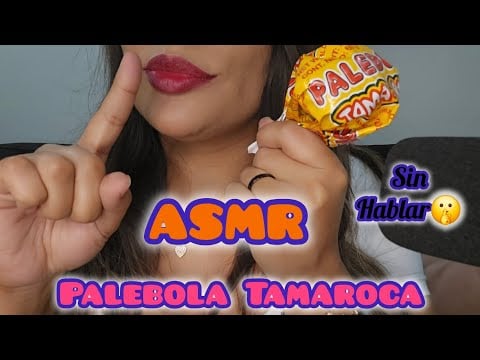 ASMR SUPER RELAJANTE | PALETA TAMAROCA | SIN HABLAR #asmrsounds #asmr #notalkingasmr 