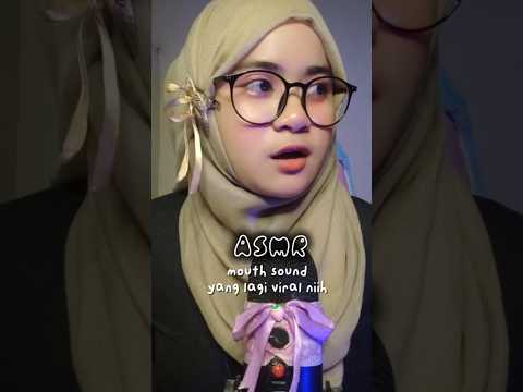 MOUTH SOUND ASMR GOSIP 😭🙃YANG LAGI VIRAL #asmr #relax