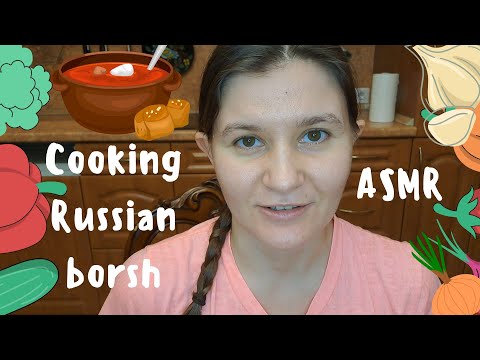 ASMR Cooking Russian borsh (soft voice, Russian accent)