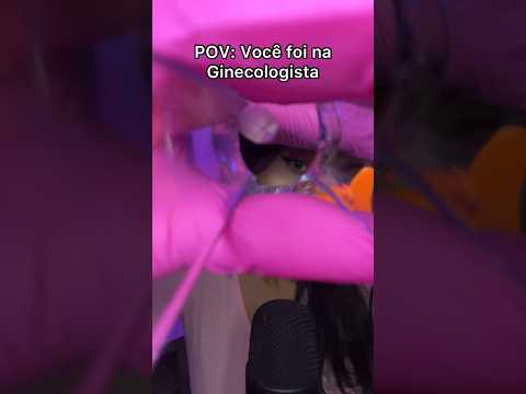 POV: você foi na ginecologista #asmr