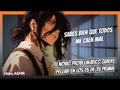 ASMR Roleplay - Tu novio problemático busca problemas - Haku ASMR