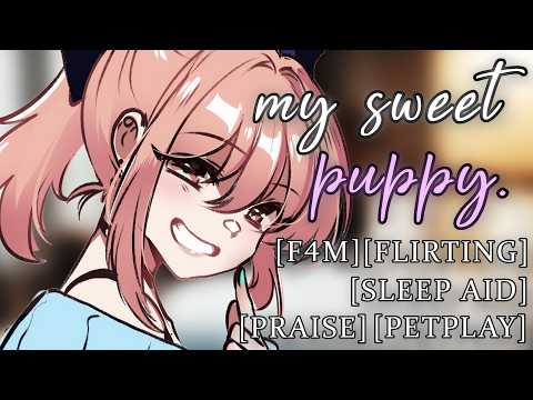 [F4M] Mommy Girlfriend Takes Care Of Her Sweet Puppy [Sleep Aid] [Pet Play] [Very Flirty] [Praise]