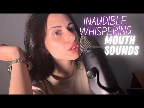 ASMR Inaudible Whispering | Tingly Mouth Sounds