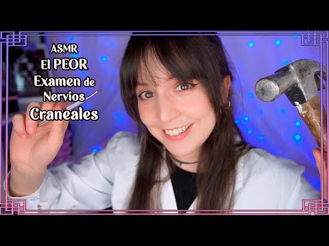 ⭐ASMR El PEOR Examen de Nervios Craneales [Subtitulos] 🙂