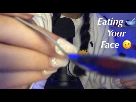 ASMR~ Eating 🥣 Your Face…