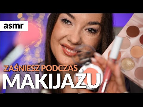 ZAŚNIESZ PODCZAS MAKIJAŻU! ASMR po polsku!