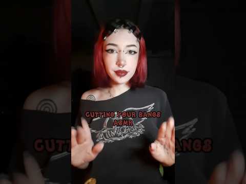 Trimming Your Bangs ASMR