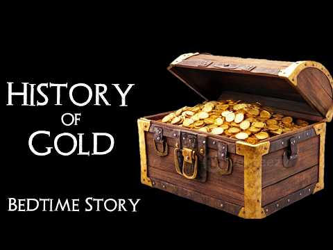 History of Gold - ASMR Story for Sleep