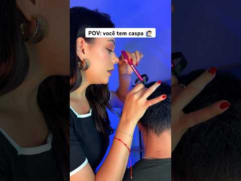 POV: você tem caspa 🙋🏻‍♂️#asmr #asmrsounds #caspa #shorts