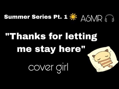 EP 1: Friend crashes at your place after breakup [reverse comfort][f2l][cvg summer series][asmr gf]