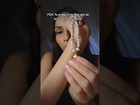 POV: Tu amiga te presta sus accesorios de verano