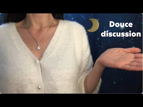 ASMR * Belle discussion entre nous