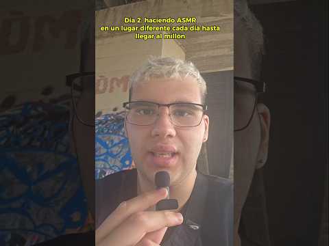 Día 2: haciendo ASMR en un lugar diferente cada día hasta llegar al millón (debajo del puente) #asmr