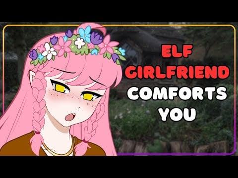 Your Loving Elf Partner Wants to Comfort and Reassure You [Fantasy][Confessing]
