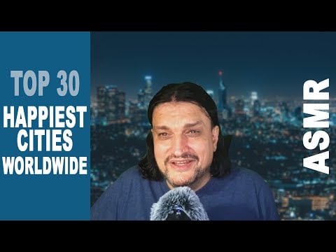Top 30 Most HAPPIEST CITIES in the World in 2024 | ASMR soft spoken